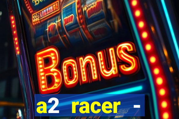 a2 racer - riscando o asfalto filme completo dublado