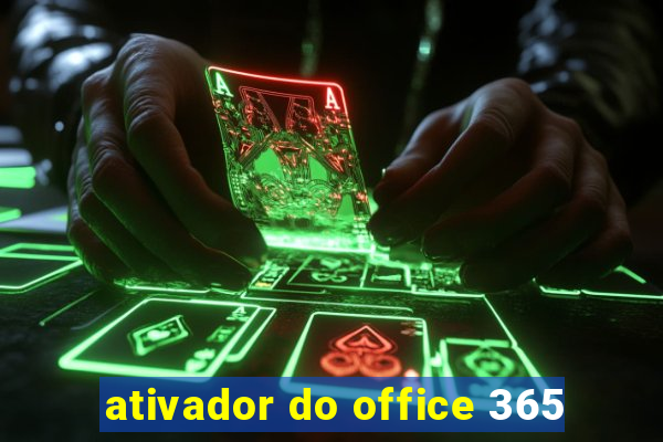 ativador do office 365