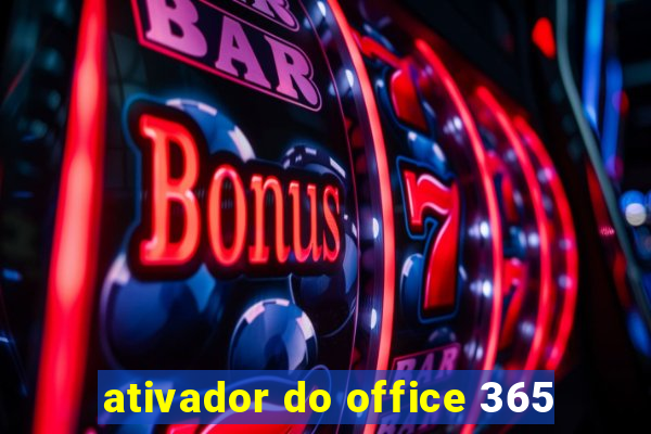 ativador do office 365