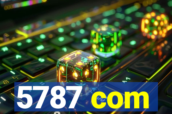 5787 com