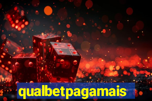 qualbetpagamais