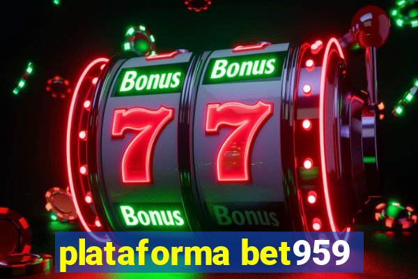 plataforma bet959