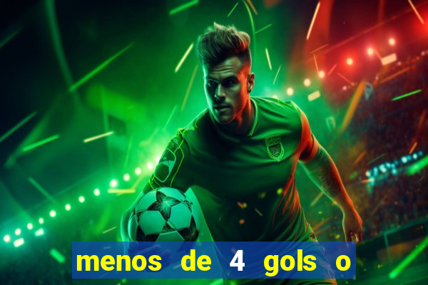 menos de 4 gols o que significa
