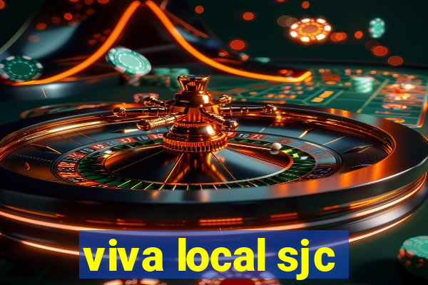 viva local sjc