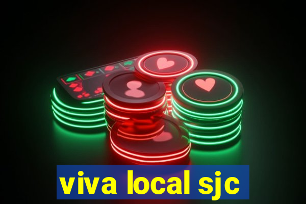 viva local sjc