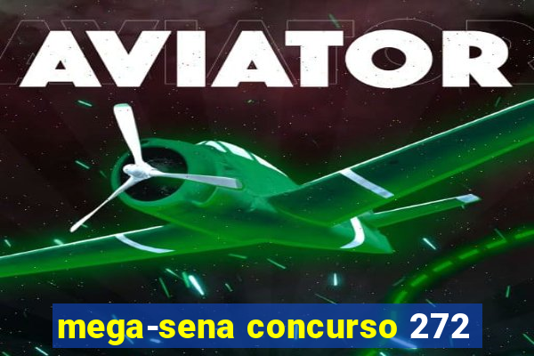 mega-sena concurso 272