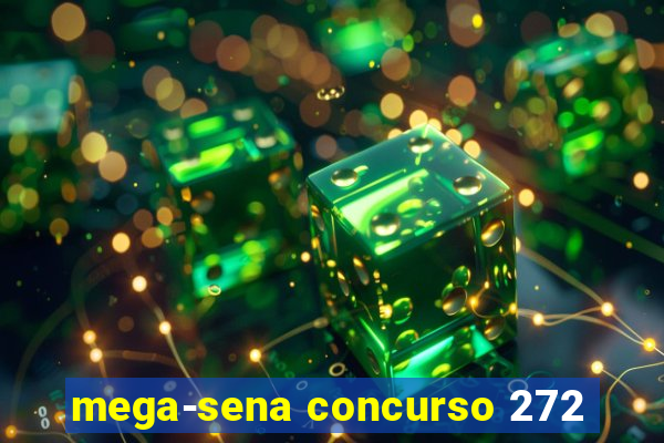 mega-sena concurso 272