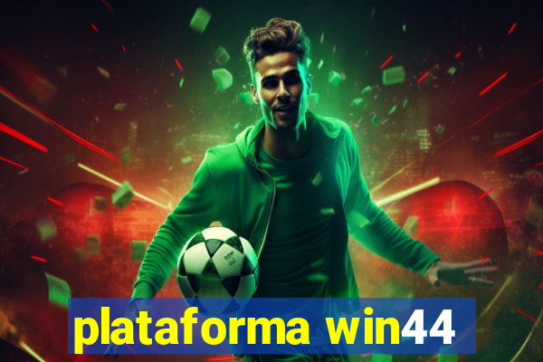 plataforma win44
