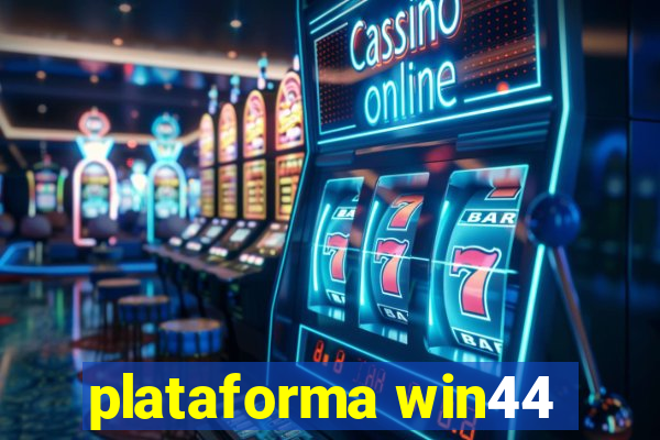 plataforma win44