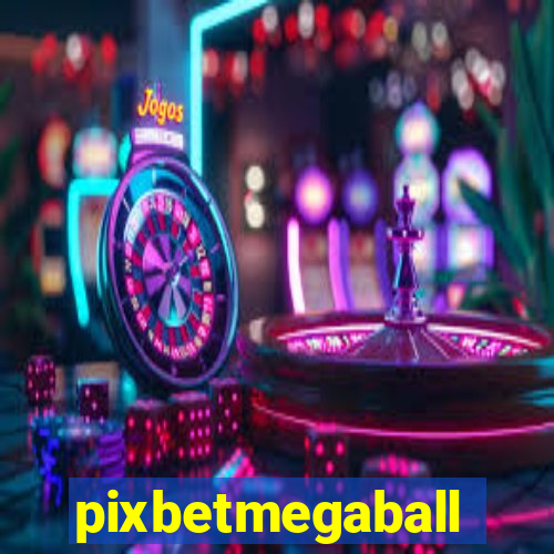 pixbetmegaball