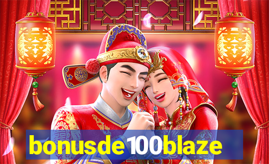 bonusde100blaze