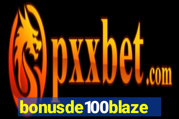 bonusde100blaze