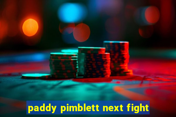 paddy pimblett next fight