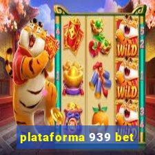 plataforma 939 bet