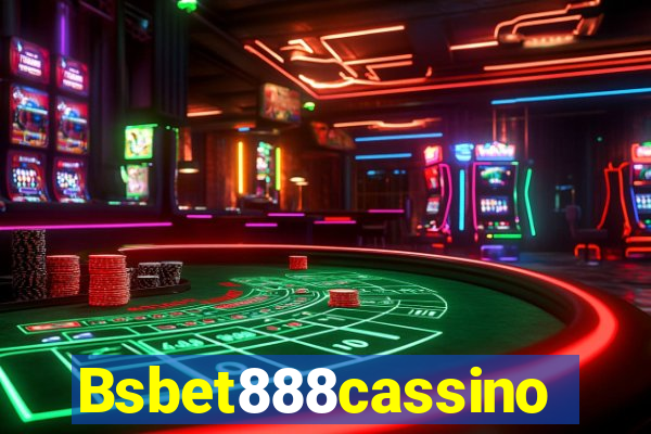 Bsbet888cassino