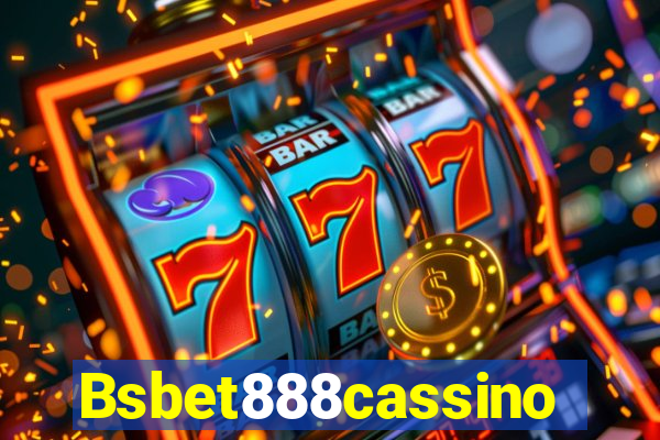 Bsbet888cassino