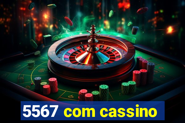 5567 com cassino