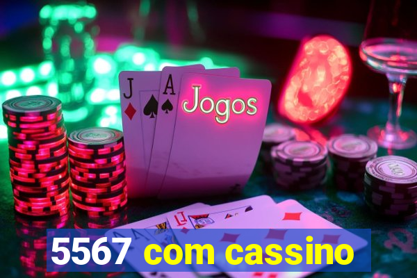 5567 com cassino