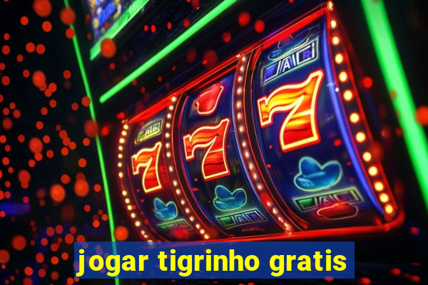 jogar tigrinho gratis