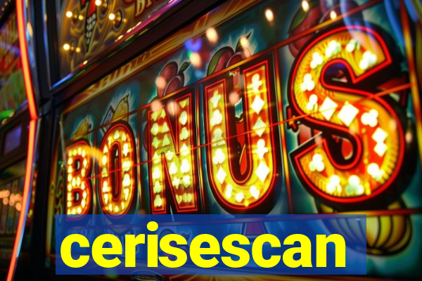 cerisescan