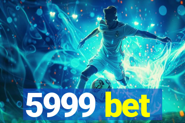5999 bet