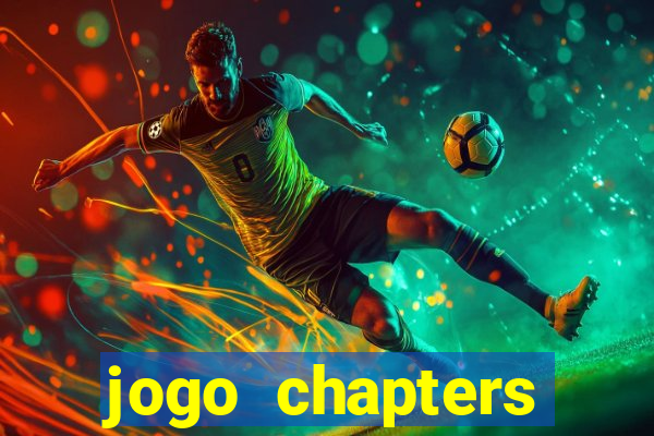 jogo chapters diamantes infinitos
