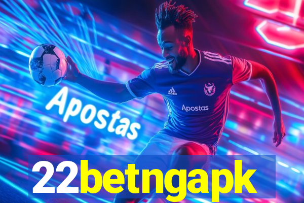 22betngapk