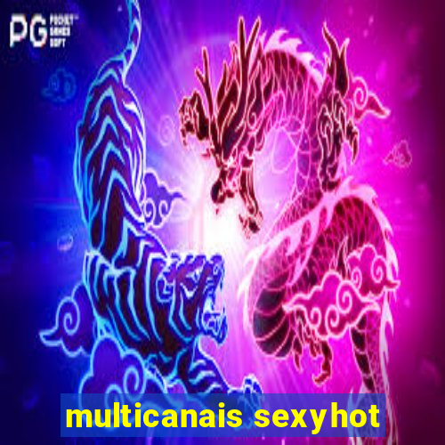 multicanais sexyhot