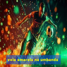 vela amarela na umbanda