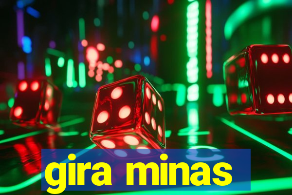 gira minas