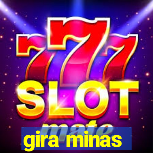 gira minas