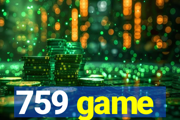 759 game