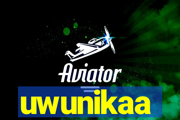 uwunikaa
