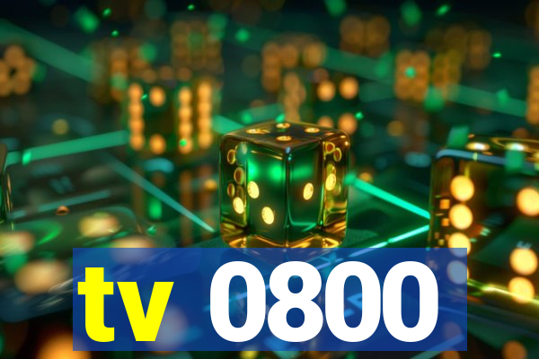 tv 0800