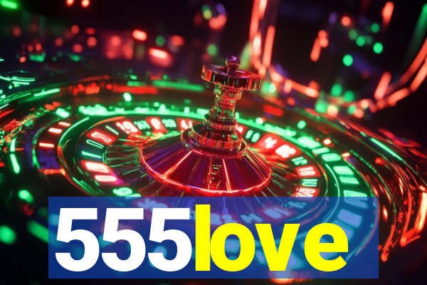 555love