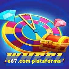e67.com plataforma