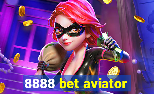 8888 bet aviator