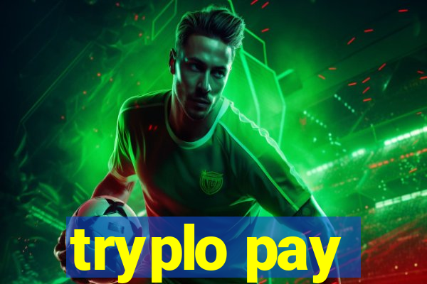 tryplo pay