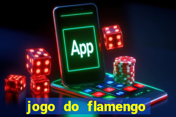 jogo do flamengo rede canais