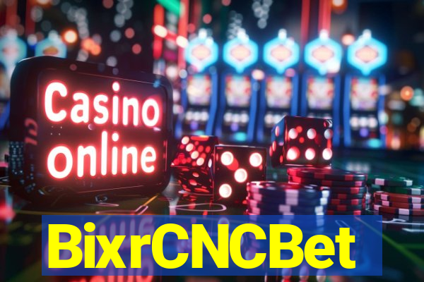 BixrCNCBet