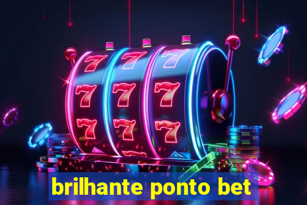 brilhante ponto bet