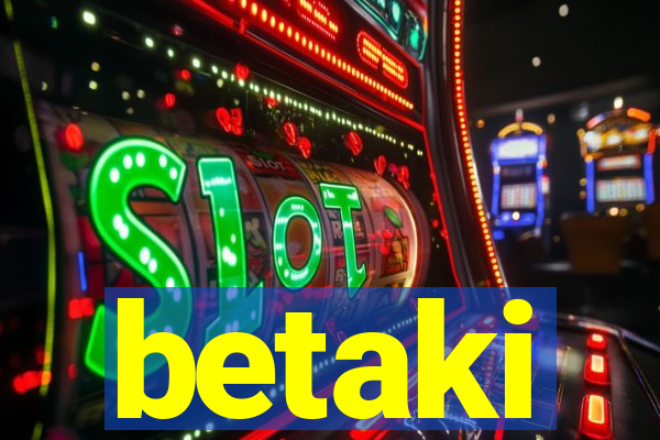 betaki