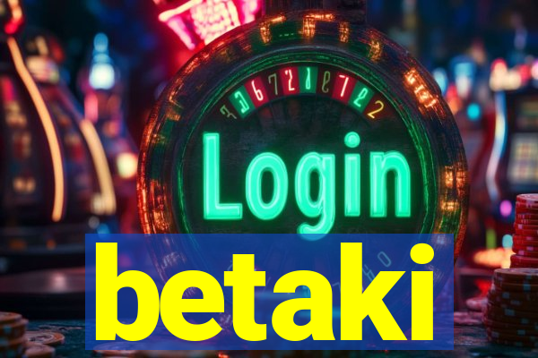 betaki