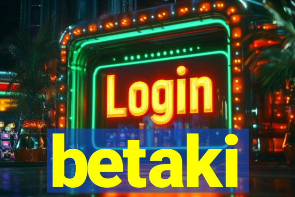 betaki