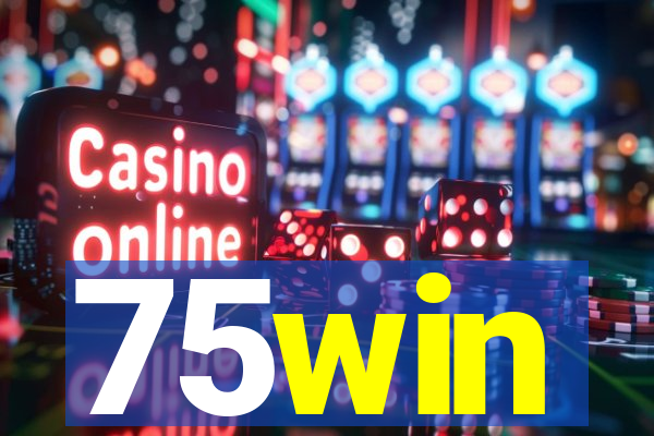 75win