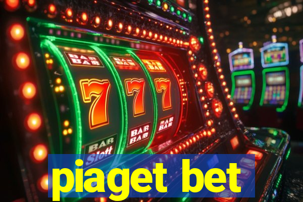 piaget bet