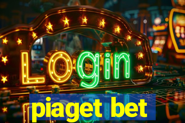 piaget bet