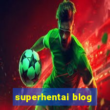 superhentai blog