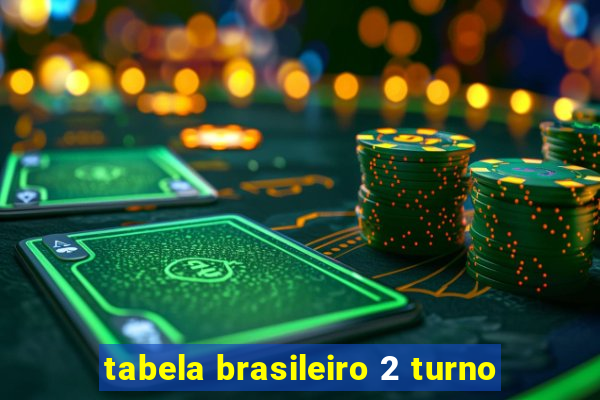 tabela brasileiro 2 turno