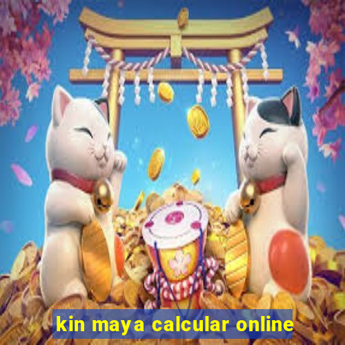 kin maya calcular online